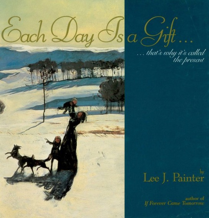Each Day Is a Gift