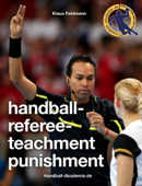 Handball-Referee-Teachment Punishment - Klaus Feldmann & Handball-Akademie.de