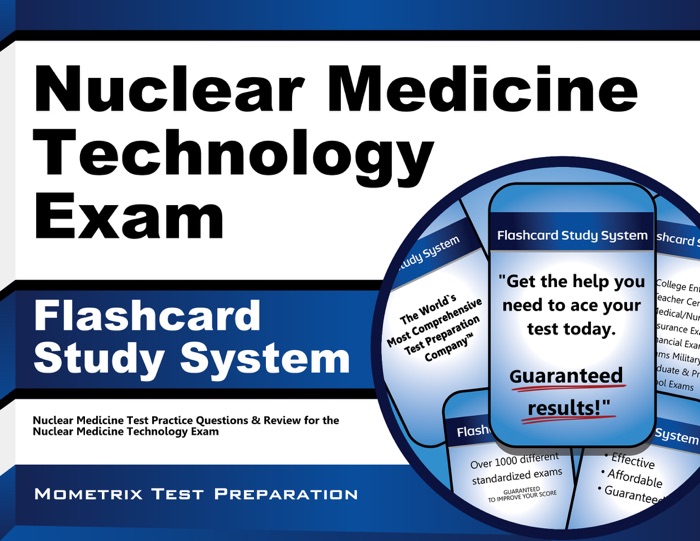 Nuclear Medicine Technology Exam Flashcard Study System: