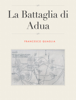 La Battaglia di Adua - Francesco Quaglia