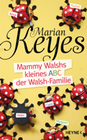 Marian Keyes - Mammy Walshs kleines ABC der Walsh Familie artwork