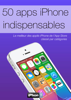 50 apps iPhone indispensables - Rédaction iPhon.fr et i-nfo.fr & iLGMedia