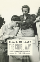 Ella K. Maillart - The Cruel Way artwork