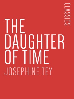 The Daughter of Time - Josephine Tey