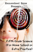 Fifth Grade Science (For Home School or Extra Practice) - Thomas Bell & Home School Brew