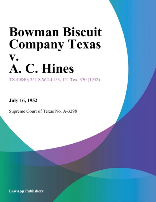 Bowman Biscuit Company Texas v. A. C. Hines