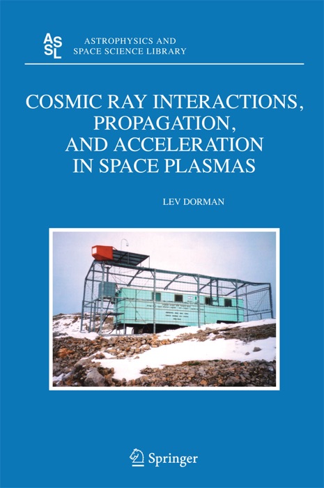 Cosmic Ray Interactions, Propagation, and Acceleration in Space Plasmas