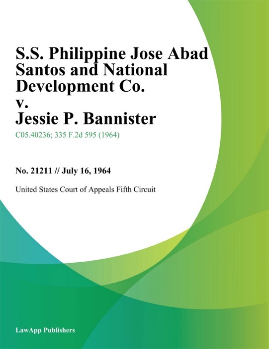 S.S. Philippine Jose Abad Santos and National Development Co. v. Jessie P. Bannister