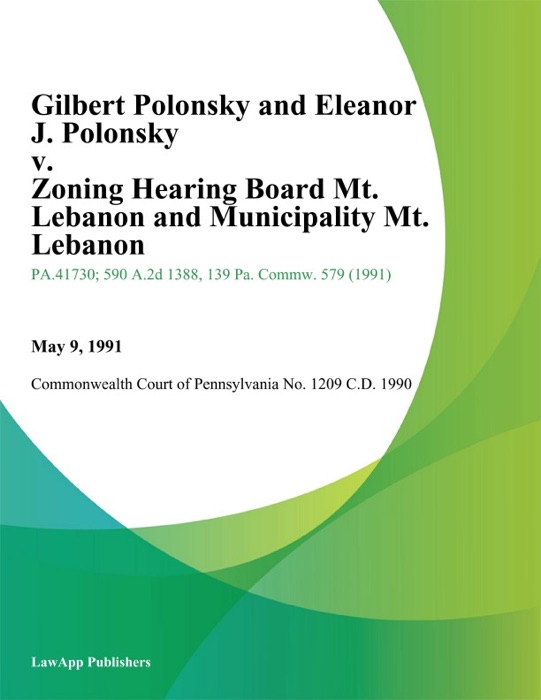 Gilbert Polonsky and Eleanor J. Polonsky v. Zoning Hearing Board Mt. Lebanon and Municipality Mt. Lebanon