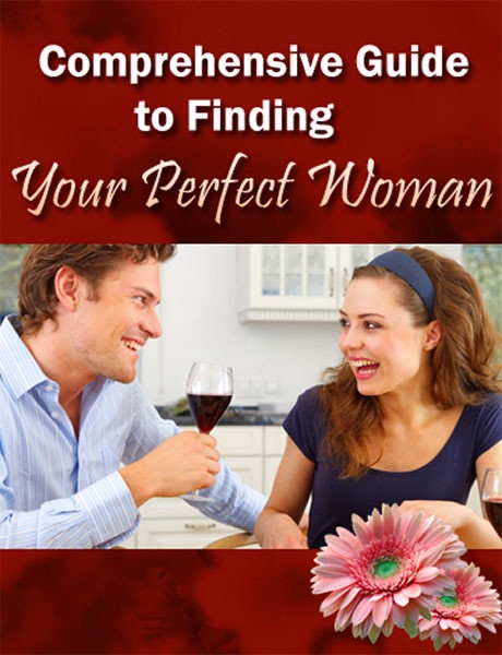 Comprehensive Guide to Finding Your Perfect Woman