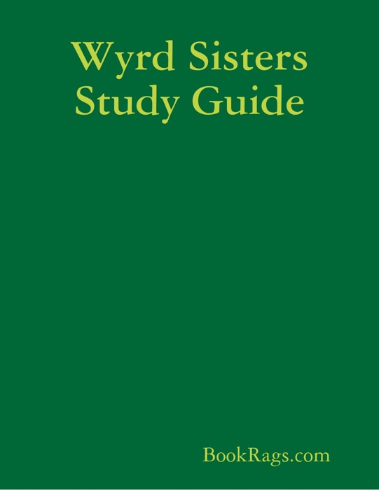 Wyrd Sisters Study Guide