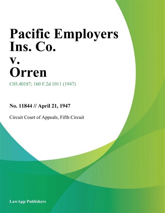 Pacific Employers Ins. Co. v. Orren
