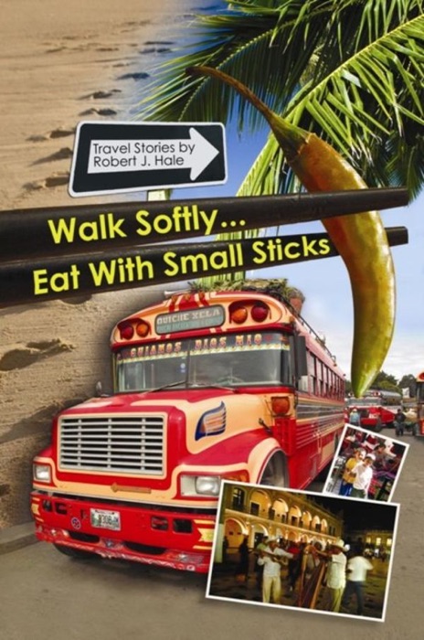 Walk Softly..Eat with Small Sticks