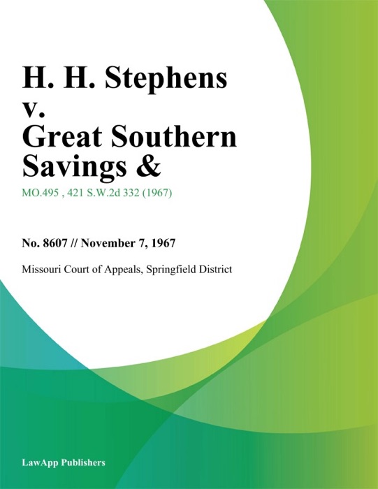 H. H. Stephens v. Great Southern Savings &