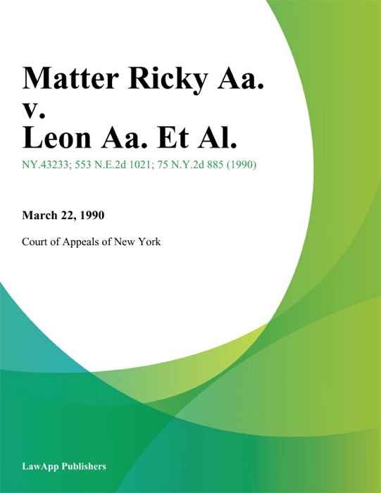 Matter Ricky Aa. v. Leon Aa. Et Al.