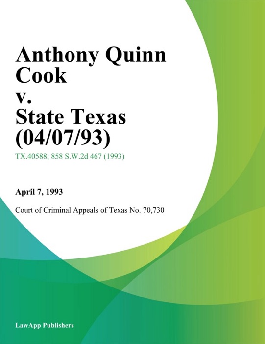 Anthony Quinn Cook V. State Texas (04/07/93)