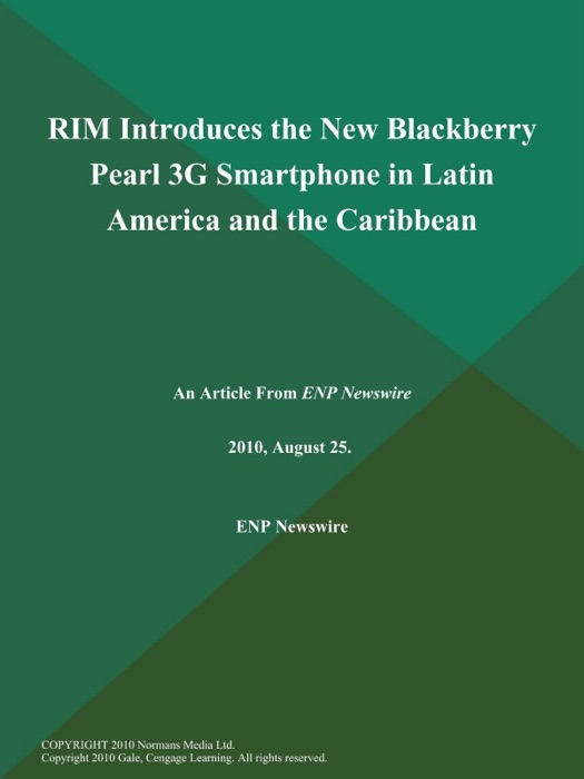 RIM Introduces the New Blackberry Pearl 3G Smartphone in Latin America and the Caribbean