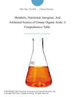 Metabolic, Nutritional, Iatrogenic, And Artifactual Sources of Urinary Organic Acids: A Comprehensive Table.
