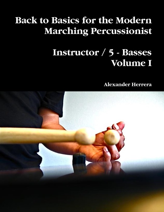 Back to Basics for the Modern Marching Percussionist