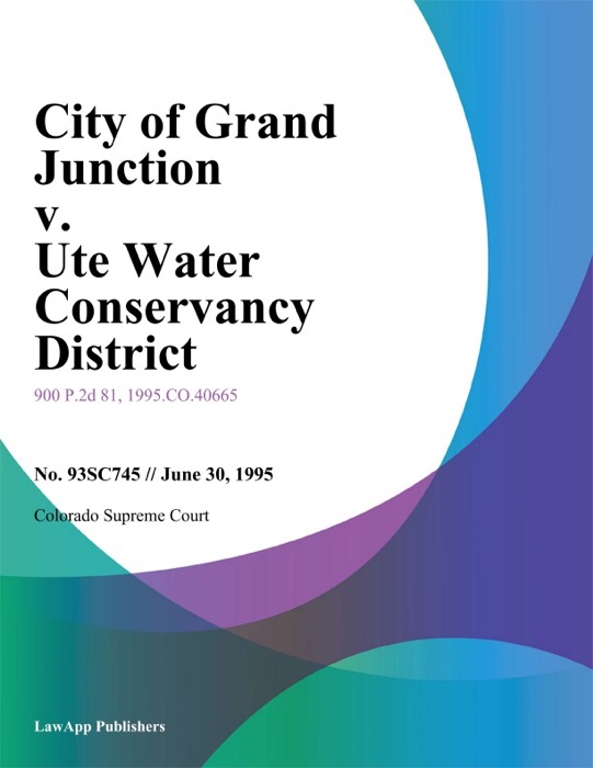 City Of Grand Junction V. Ute Water Conservancy District