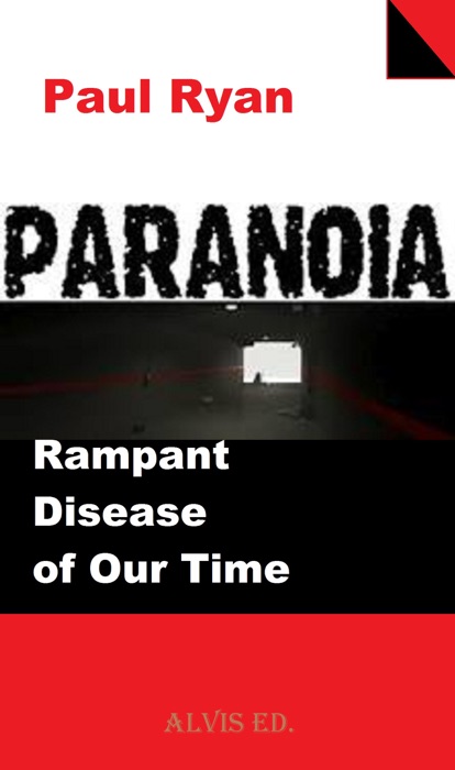 Paranoia - Rampant Disease of Our Time