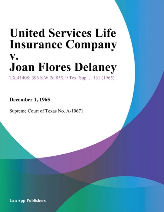 United Services Life Insurance Company v. Joan Flores Delaney