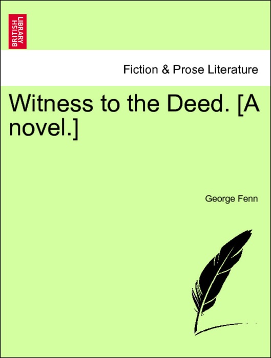 Witness to the Deed. [A novel.] Vol. II.