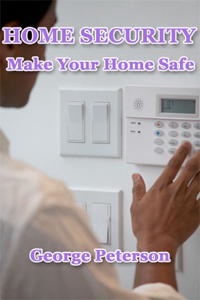 Home Security: Make Your Home Safe