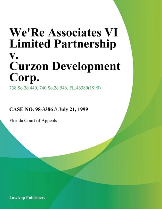 We'Re Associates VI Limited Partnership v. Curzon Development Corp.