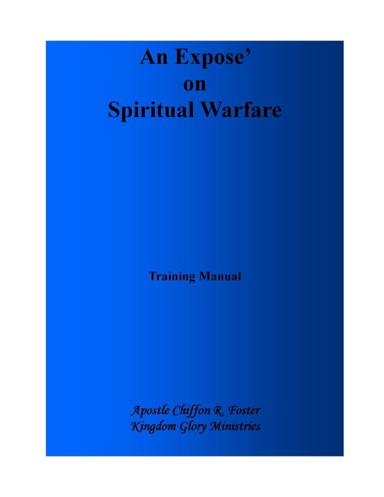 An Expose' on Spiritual Warfare