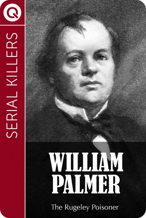 Serial Killers: William Palmer