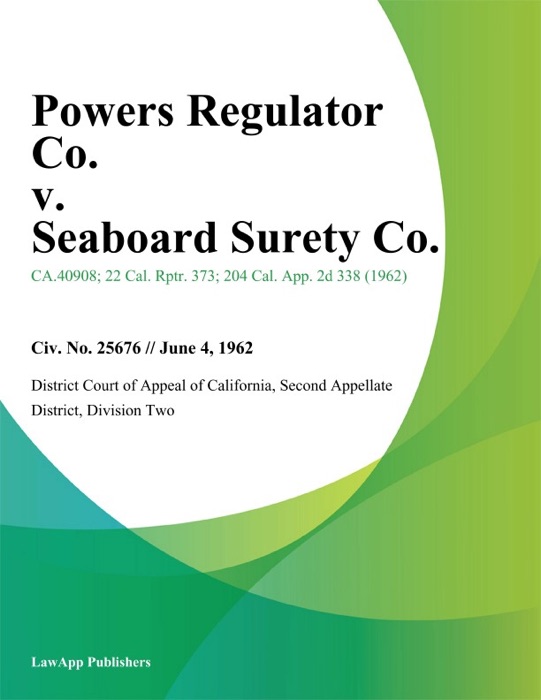 Powers Regulator Co. V. Seaboard Surety Co.