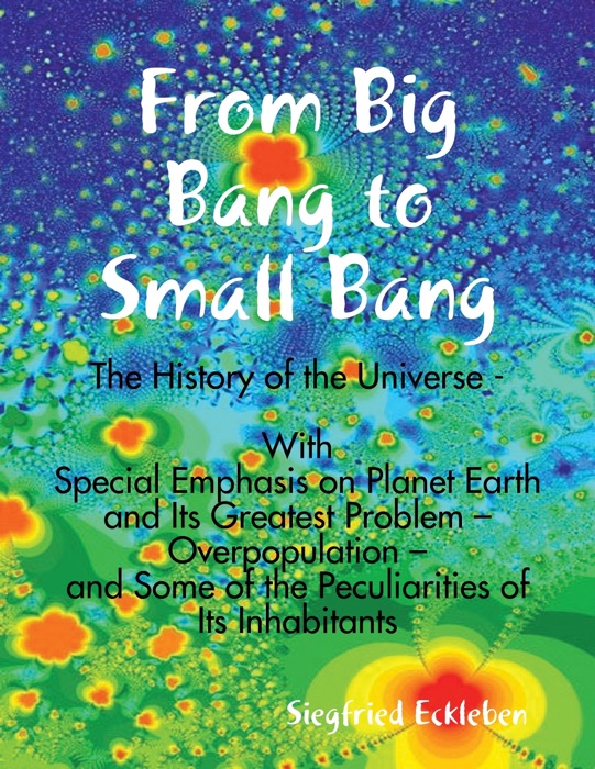 From Big Bang to Small Bang -The History of the Universe