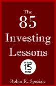 The 85 Investing Lessons - Robin R. Speziale