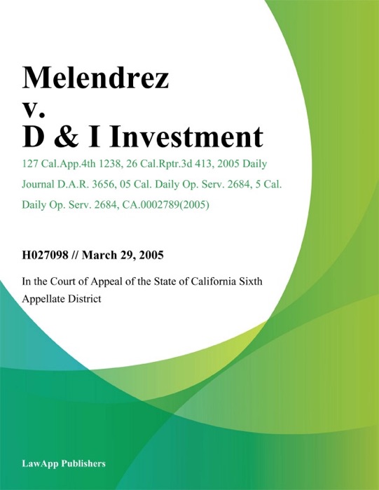 Melendrez v. D & I Investment
