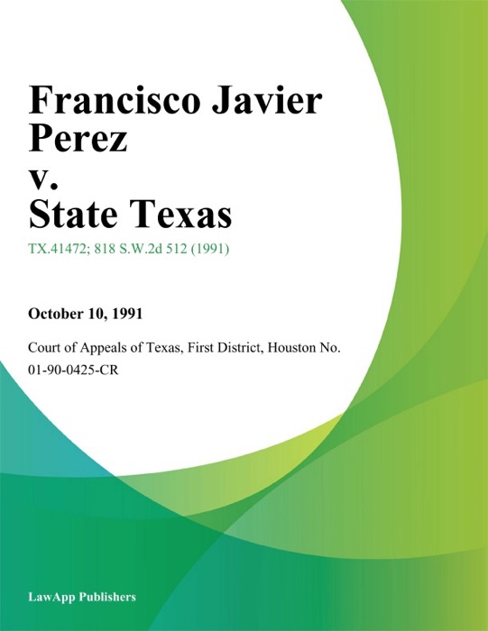 Francisco Javier Perez v. State Texas