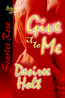 Desiree Holt - Give It to Me artwork