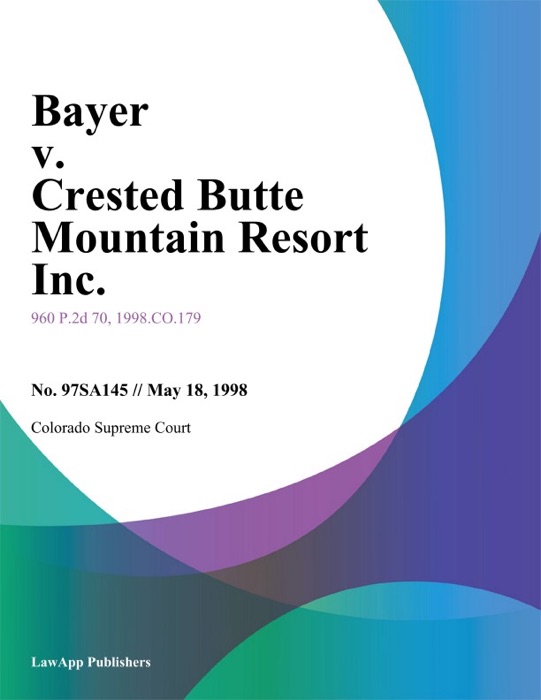 Bayer V. Crested Butte Mountain Resort Inc.