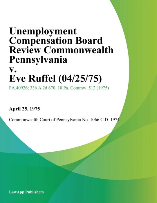 Unemployment Compensation Board Review Commonwealth Pennsylvania v. Eve Ruffel