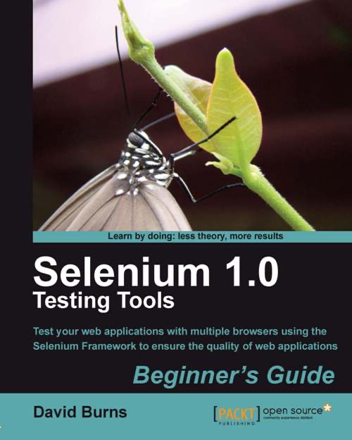 Selenium 1.0 Testing Tools: Beginner’s Guide