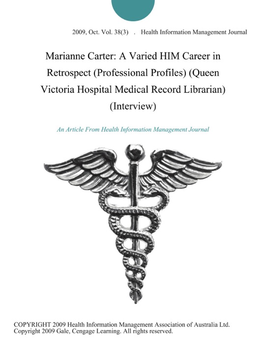 Marianne Carter: A Varied HIM Career in Retrospect (Professional Profiles) (Queen Victoria Hospital Medical Record Librarian) (Interview)