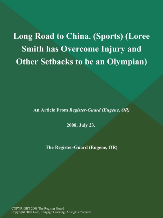 Long Road to China (Sports) (Loree Smith has Overcome Injury and Other Setbacks to be an Olympian)