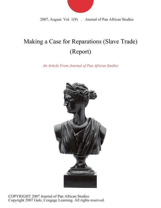 Making a Case for Reparations (Slave Trade) (Report)