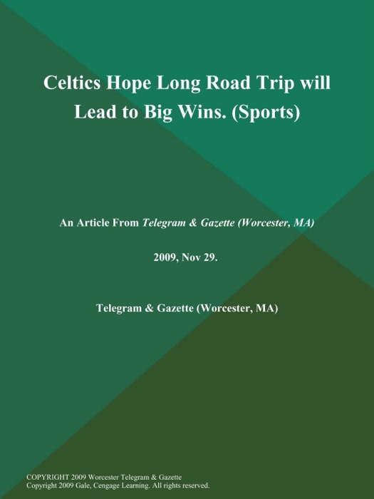 Celtics Hope Long Road Trip will Lead to Big Wins (Sports)