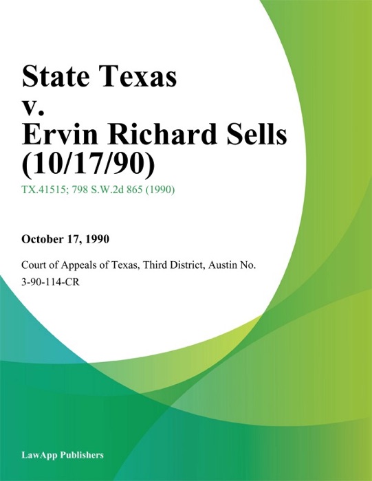 State Texas v. Ervin Richard Sells