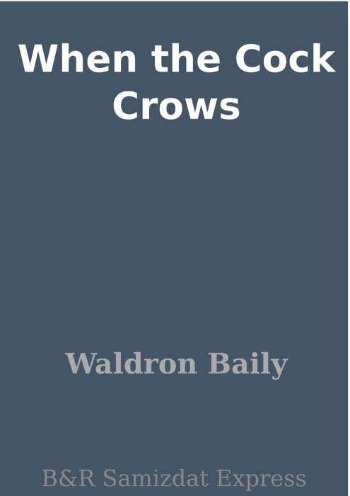 When the Cock Crows