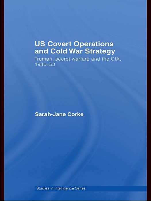 US Covert Operations and Cold War Strategy