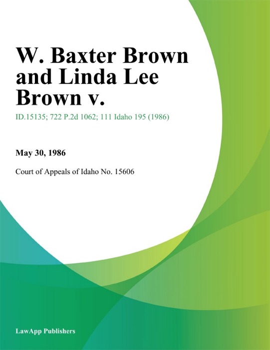 W. Baxter Brown and Linda Lee Brown V.