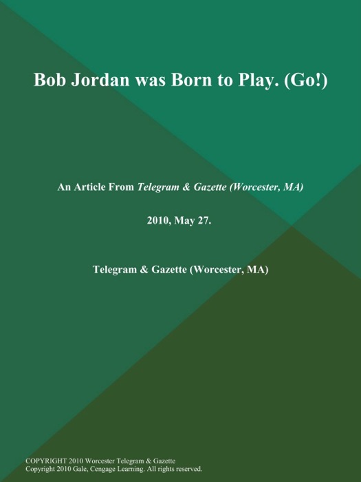 Bob Jordan was Born to Play (Go!)