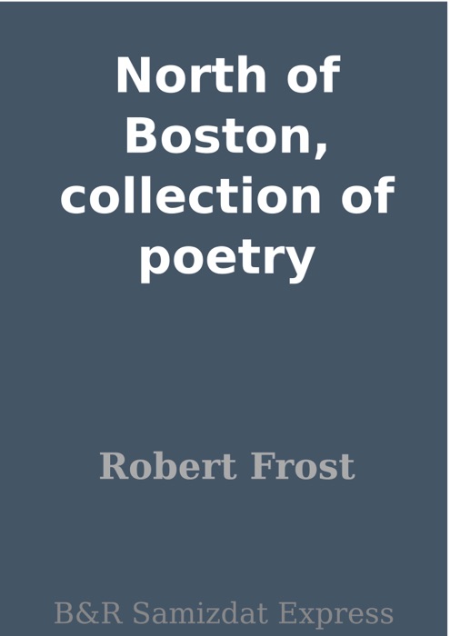 North of Boston, collection of poetry